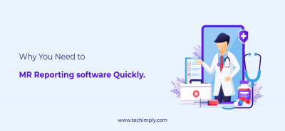 Why You Need to MR Reporting software Quickly | Techimply